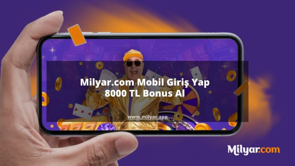 Milyar.com Mobil Giriş Yap 8000 TL Bonus Al